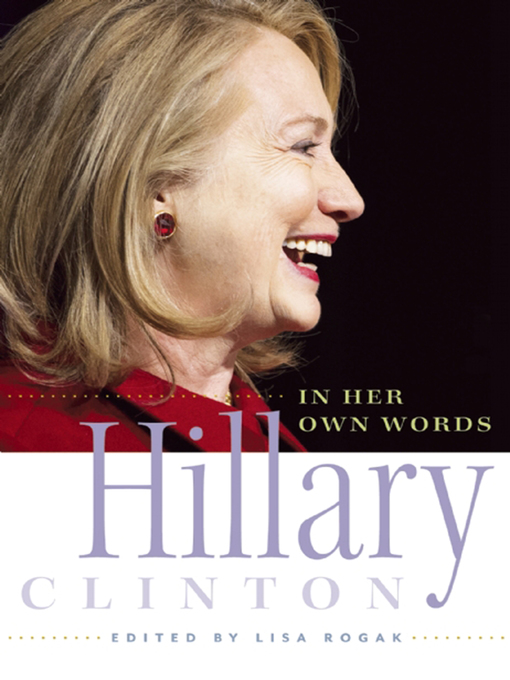 Title details for Hillary Clinton in Her Own Words by Lisa Rogak - Available